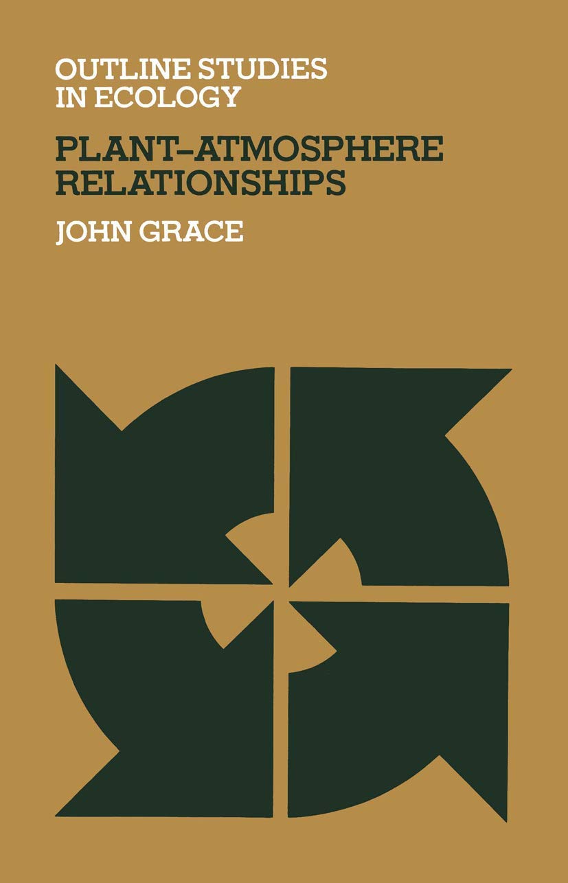 Plant-Atmosphere Relationships (Outline Studies in Ecology)