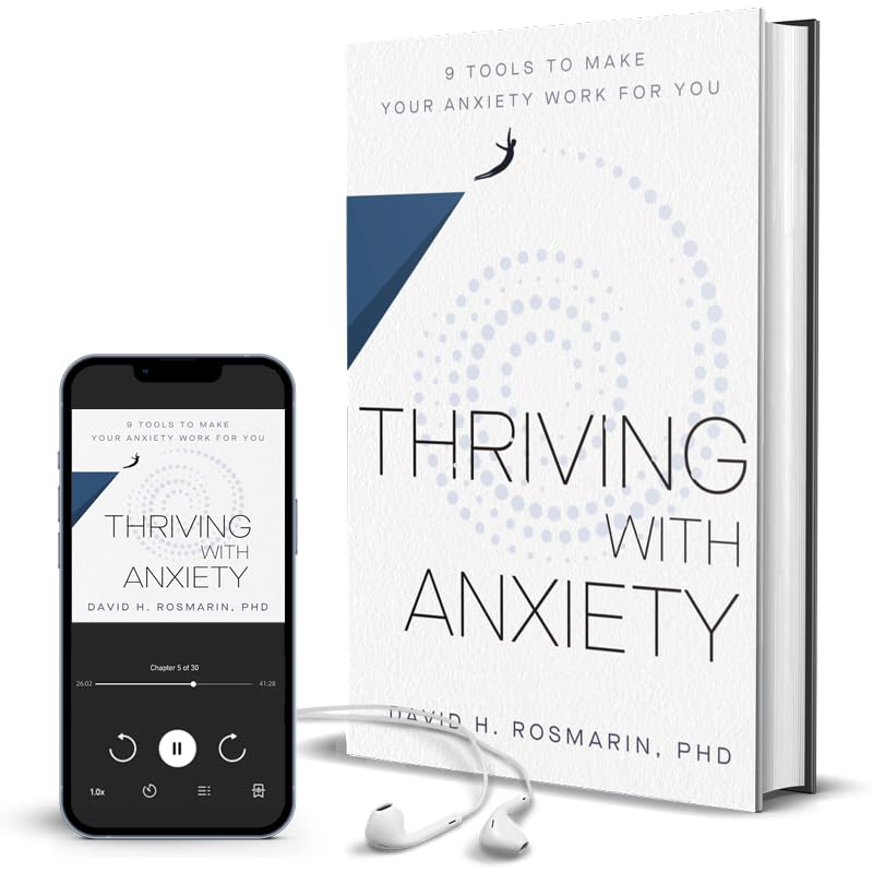 Thriving with Anxiety: 9 Tools to Make Your Anxiety Work for You