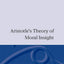 Aristotle's Theory of Moral Insight