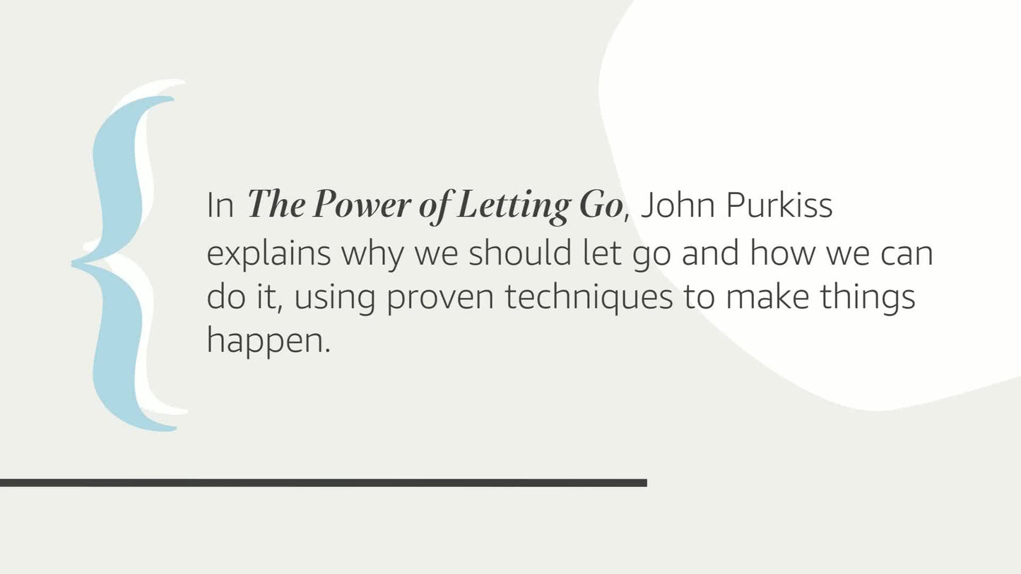 The Power of Letting Go: How to drop everything thats holdin