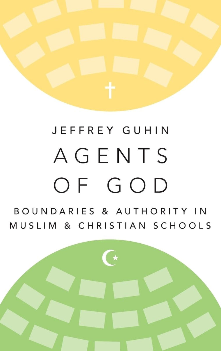 Agents of God: Boundaries and Authority in Muslim and Christian Schools