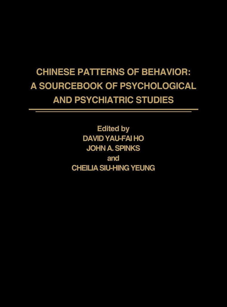 Chinese Patterns of Behavior: A Sourcebook of Psychological and Psychiatric Studies