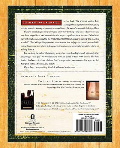 Wild at Heart Field Manual: A Personal Guide to Discover the Secret of Your Masculine Soul