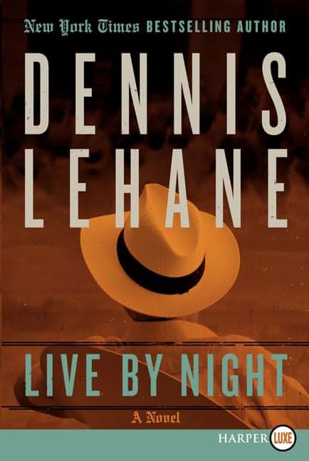 Live by Night: A Novel (Joe Coughlin Series, 1)