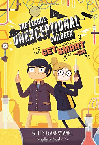 The League of Unexceptional Children: Get Smart-ish (The League of Unexceptional Children, 2)