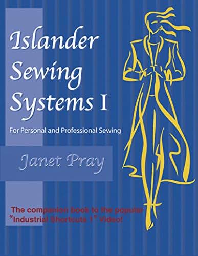 Islander Sewing Systems I: For Personal and Professional Sewing