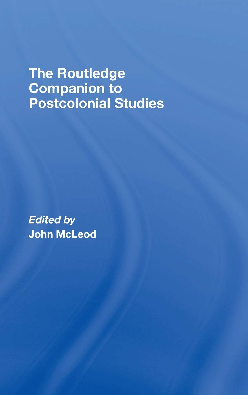 The Routledge Companion To Postcolonial Studies (Routledge Companions)
