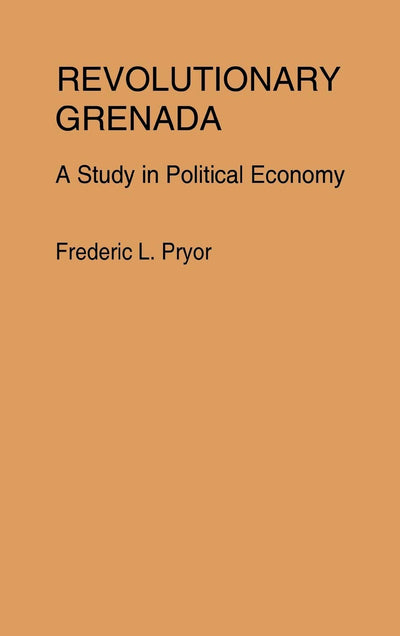 Revolutionary Grenada: A Study in Political Economy