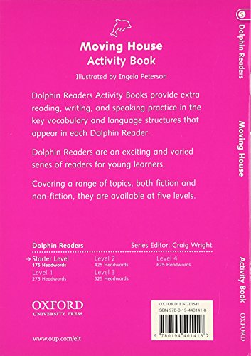 Dolphin Readers: Starter Level: 175-Word VocabularyMoving House Activity Book
