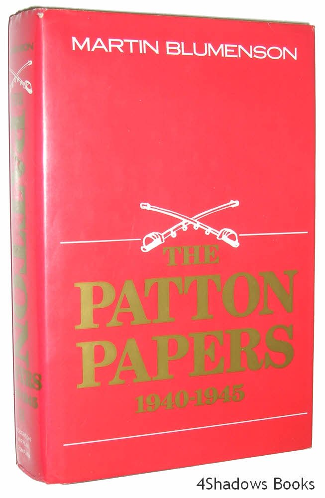 Patton Papers: 1940-1945 Volume 2 by Martin Blumenson