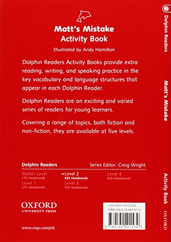 Dolphin Readers: Level 2: 425-Word VocabularyMatts Mistake Activity Book (Dolphin Readers, Level Two)