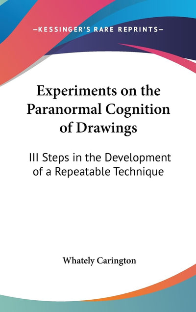 Experiments on the Paranormal Cognition of Drawings: III Steps in the Development of a Repeatable Technique