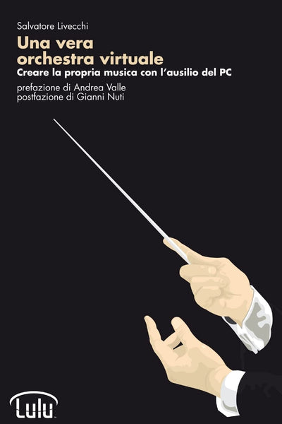 Una vera orchestra virtuale (Italian Edition)
