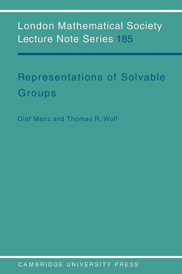 Representations of Solvable Groups (London Mathematical Society Lecture Note Series, Series Number 185)