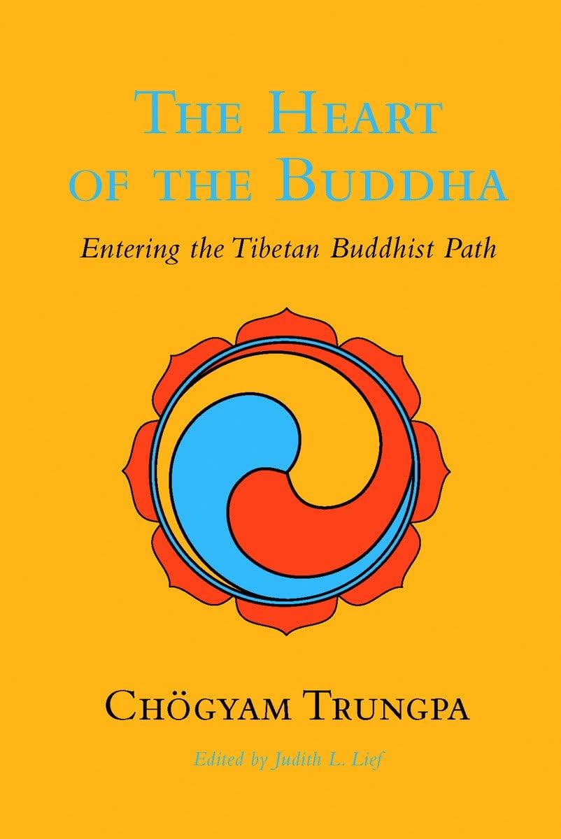 The Heart of the Buddha: Entering the Tibetan Buddhist Path (Shambhala Classics)