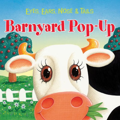 Barnyard Pop-Up: Eyes, Ears, Nose & Tails