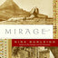 Mirage: Napoleon's Scientists and the Unveiling of Egypt