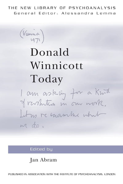 Donald Winnicott Today (The New Library of Psychoanalysis)