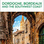 DK Dordogne, Bordeaux and the Southwest Coast (Travel Guide)