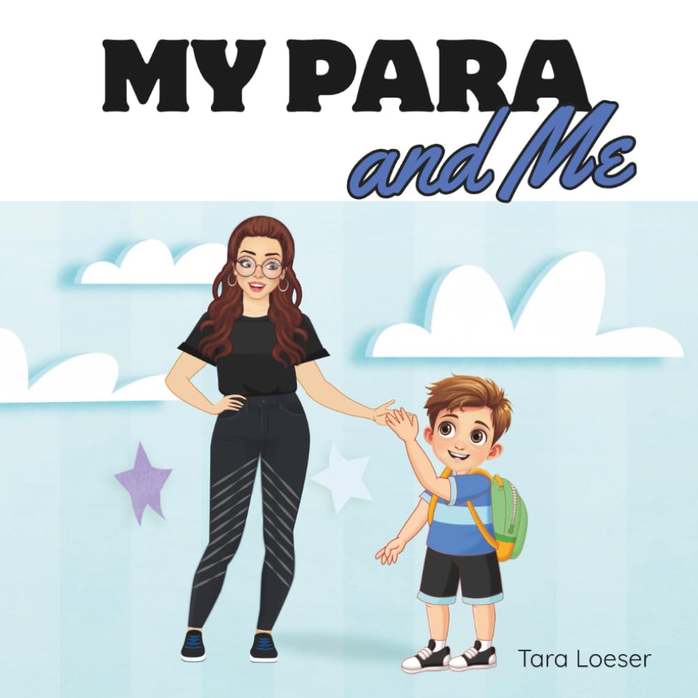 My Para and Me: An Inclusive Story About the Special Bond Between a Student and His Para