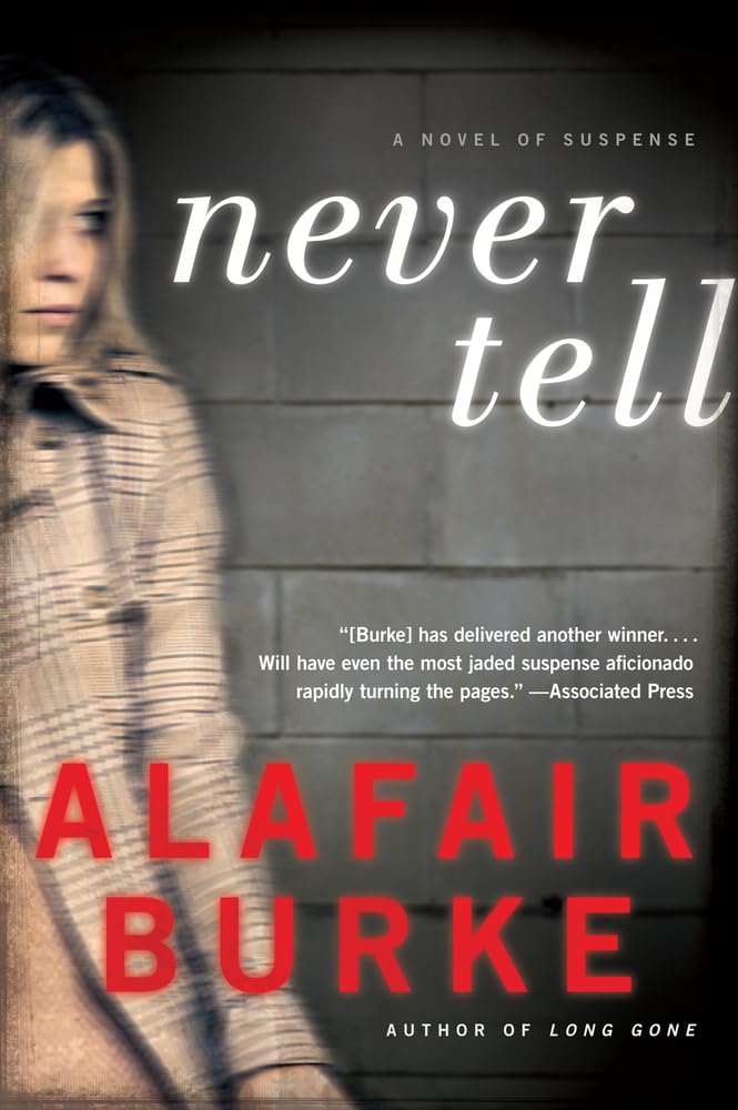 Never Tell: A Novel of Suspense (Ellie Hatcher, 4)