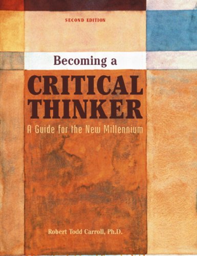 Becoming a Critical Thinker: A Guide for the New Millennium (2nd Edition)