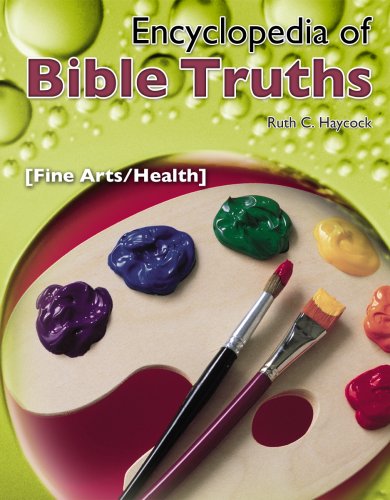 Encyclopedia of Bible Truths: Fine Arts/Health