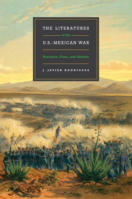The Literatures of the U.S.-Mexican War: Narrative, Time, and Identity