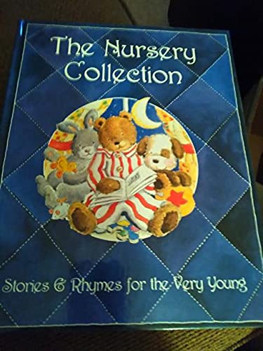 The Nursery Collection: Stories&Rhymes for the Very Young