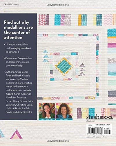 The Modern Medallion Workbook: 11 Quilt Projects to Make, Mix & Match