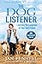 The Dog Listener: Learning the Language of Your Best Friend