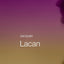 Jacques Lacan (Routledge Critical Thinkers)