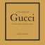 Little Book of Gucci: The Story of the Iconic Fashion House (Little Books of Fashion, 7)