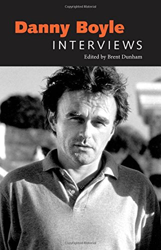 Danny Boyle: Interviews (Conversations with Filmmakers Series)