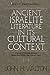Ancient Israelite Literature in its Cultural Context