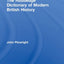 The Routledge Dictionary of Modern British History (Routledge Dictionaries)