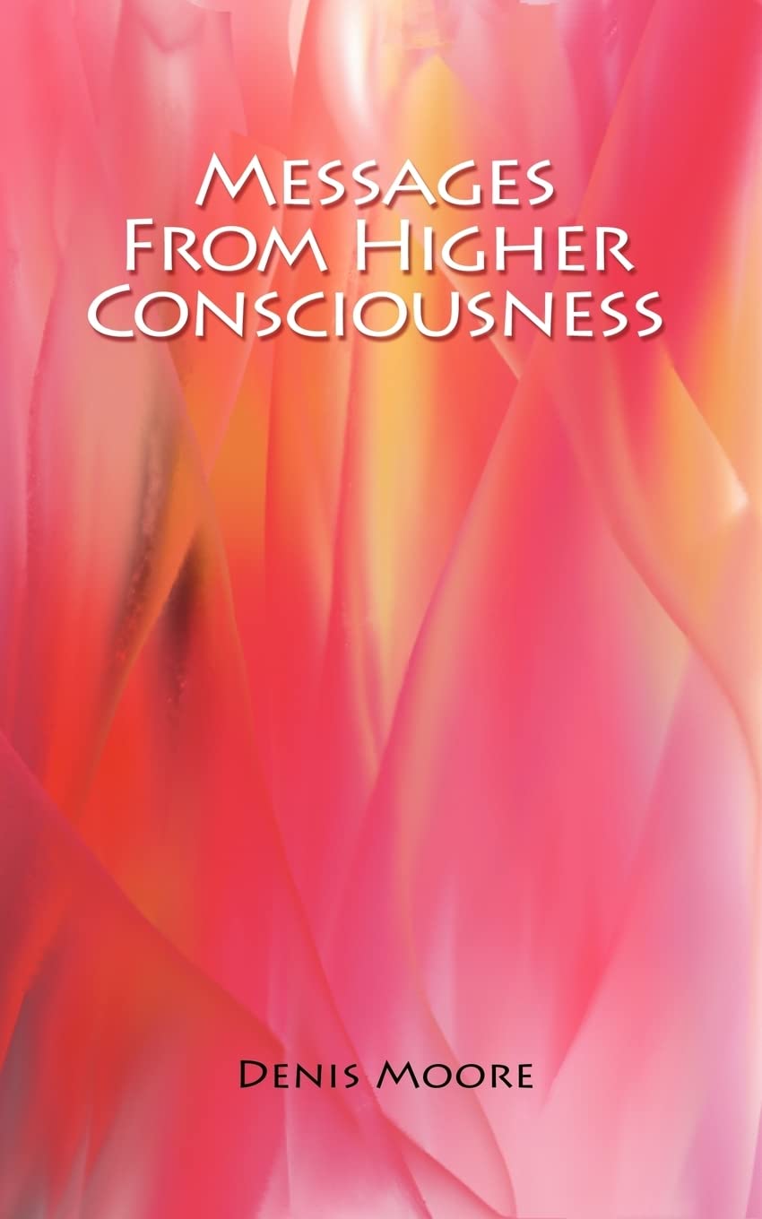 Messages From Higher Consciousness