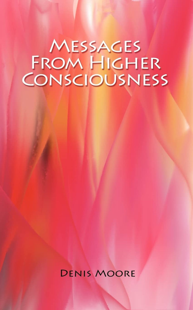 Messages From Higher Consciousness