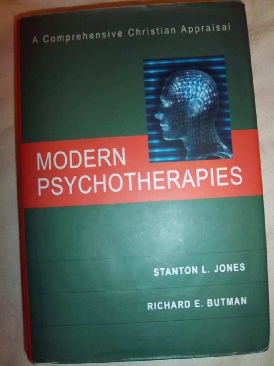 Modern Psychotherapies: A Comprehensive Christian Appraisal