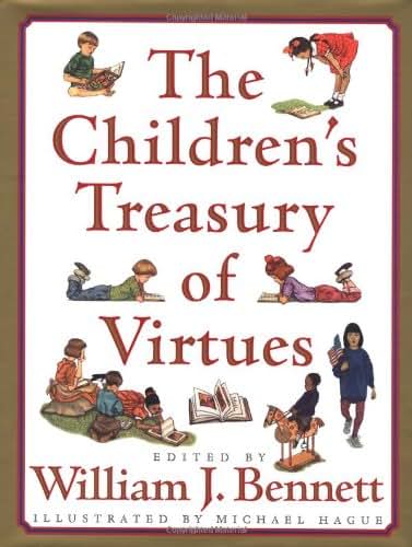 The Children's Treasury of Virtues by Bennett, William J.