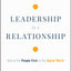 Leadership is a Relationship: How to Put People First in the Digital World