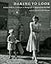 Daring to Look: Dorothea Lange's Photographs and Reports from the Field