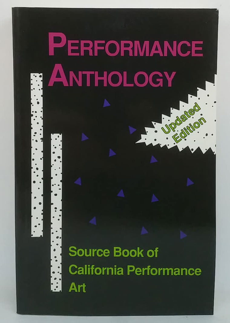 Performance Anthology: Source Book of California Performance Art (Updated Edition)