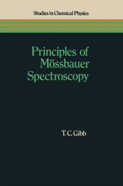 Principles of Mssbauer Spectroscopy (Studies in Chemical Physics)