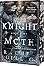 The Knight and the Moth (The Stonewater Kingdom, 1)