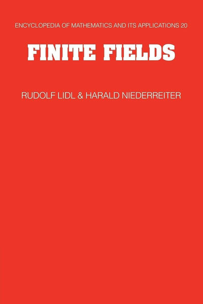 Finite Fields (Encyclopedia of Mathematics and its Applications, Series Number 20)