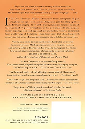 The Pain Chronicles: Cures, Myths, Mysteries, Prayers, Diaries, Brain Scans, Healing, and the Science of Suffering