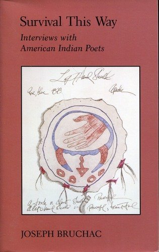 Survival This Way: Interviews with American Indian Poets (Sun Tracks)