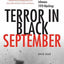 Terror in Black September: The First Eyewitness Account of the Infamous 1970 Hijackings