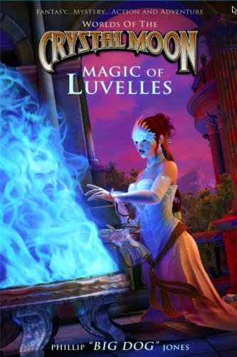 Magic of Luvelles (Worlds of the Crystal Moon)